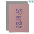 PSST MUM - Greeting Card