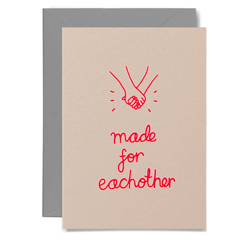 MADE FOR EACHOTHER - Greeting card