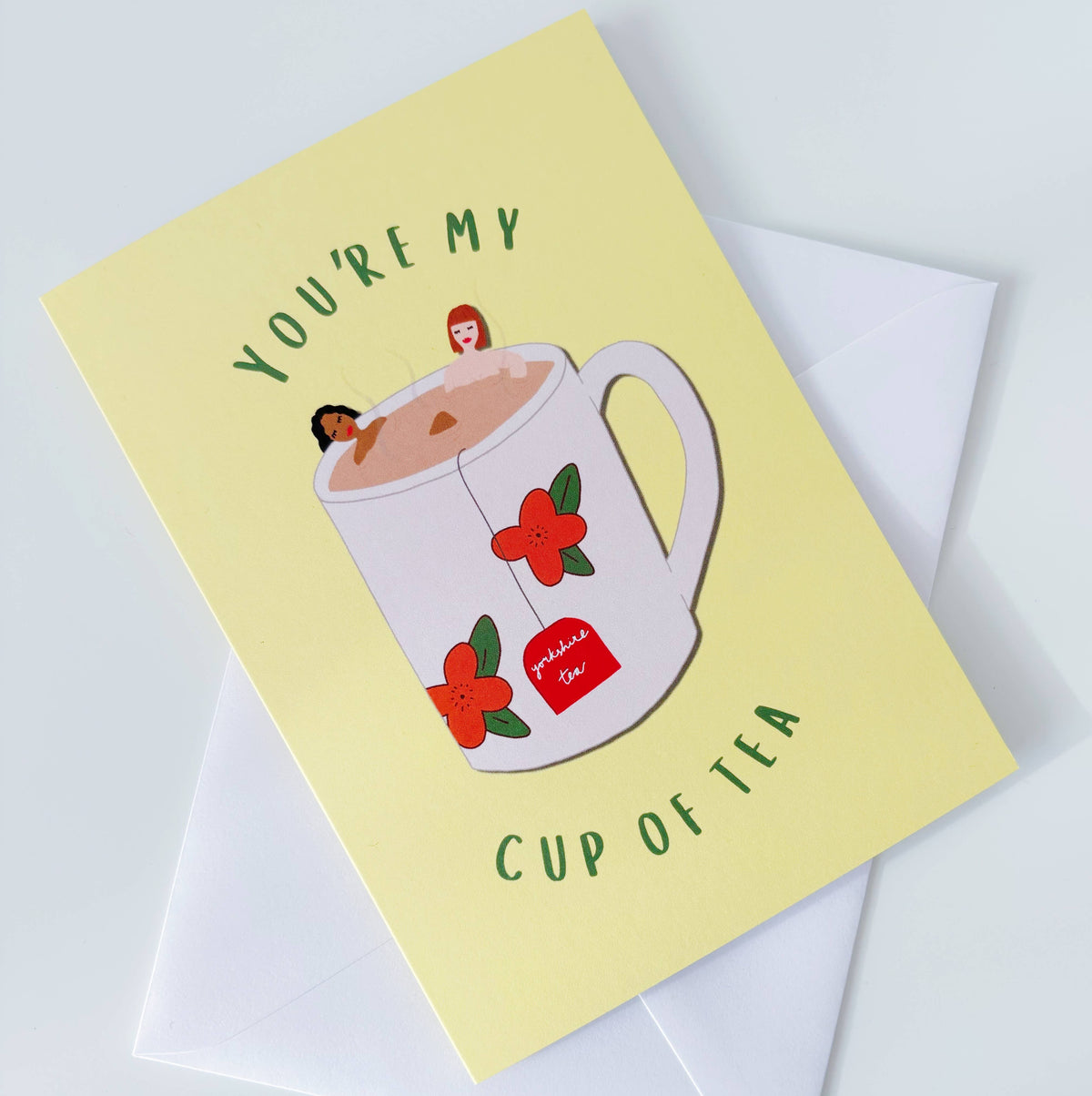 You're My Cup of Tea Greeting Card